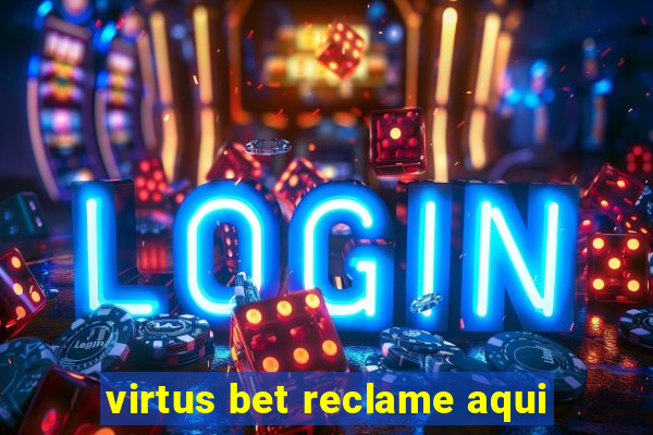 virtus bet reclame aqui